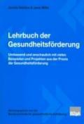 Bundeszentrale für gesundheitliche Aufklärung (Hrsg.): Lehrbuch der Gesundheitsförderung. 2. Auflage 2009, überarbeitet/aktualisiert 