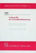 Bundeszentrale für gesundheitliche Aufklärung (Hrsg.): Leitbegriffe der Gesundheitsförderung. 4. aktualisierte Auflage. Sabo Verlag 2003 